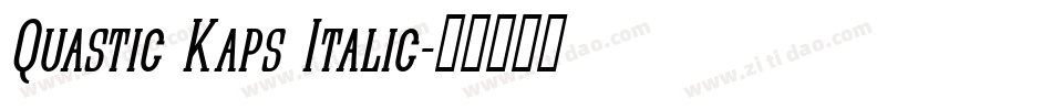 Quastic Kaps Italic字体转换